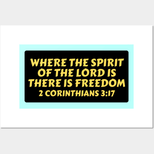 Where The Spirit Of The Lord Is There Is Freedom | Christian Saying Posters and Art